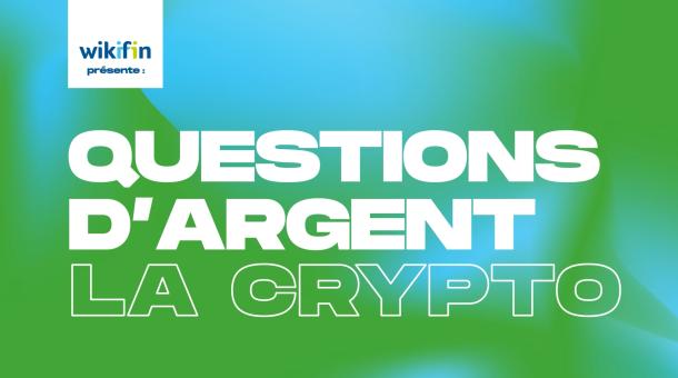 Questions d'argent: la crypto Questions d'argent: la crypto